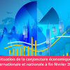 Situation de la conjoncture économique internationale et nationale à fin février 2022
